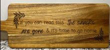 Load image into Gallery viewer, If you can read this the snacks are gone cutting board / charcuterie board made out of beautiful acacia wood.