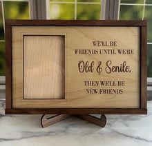 Load image into Gallery viewer, Make this Photo Frame perfect for your loved ones & friends by adding your own, custom text.  You choose what you'd like it to say & we create it specifically for you.  Available in 5x7 or 4x6 photo frame sizes. Proofs will be sent prior to making this product.