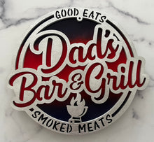 Load image into Gallery viewer, Dad’s Bar &amp; Grill sign with blue &amp; red background.  
